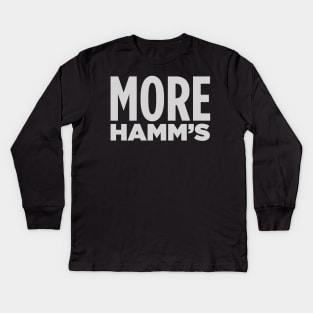 MORE HAMM'S! Kids Long Sleeve T-Shirt